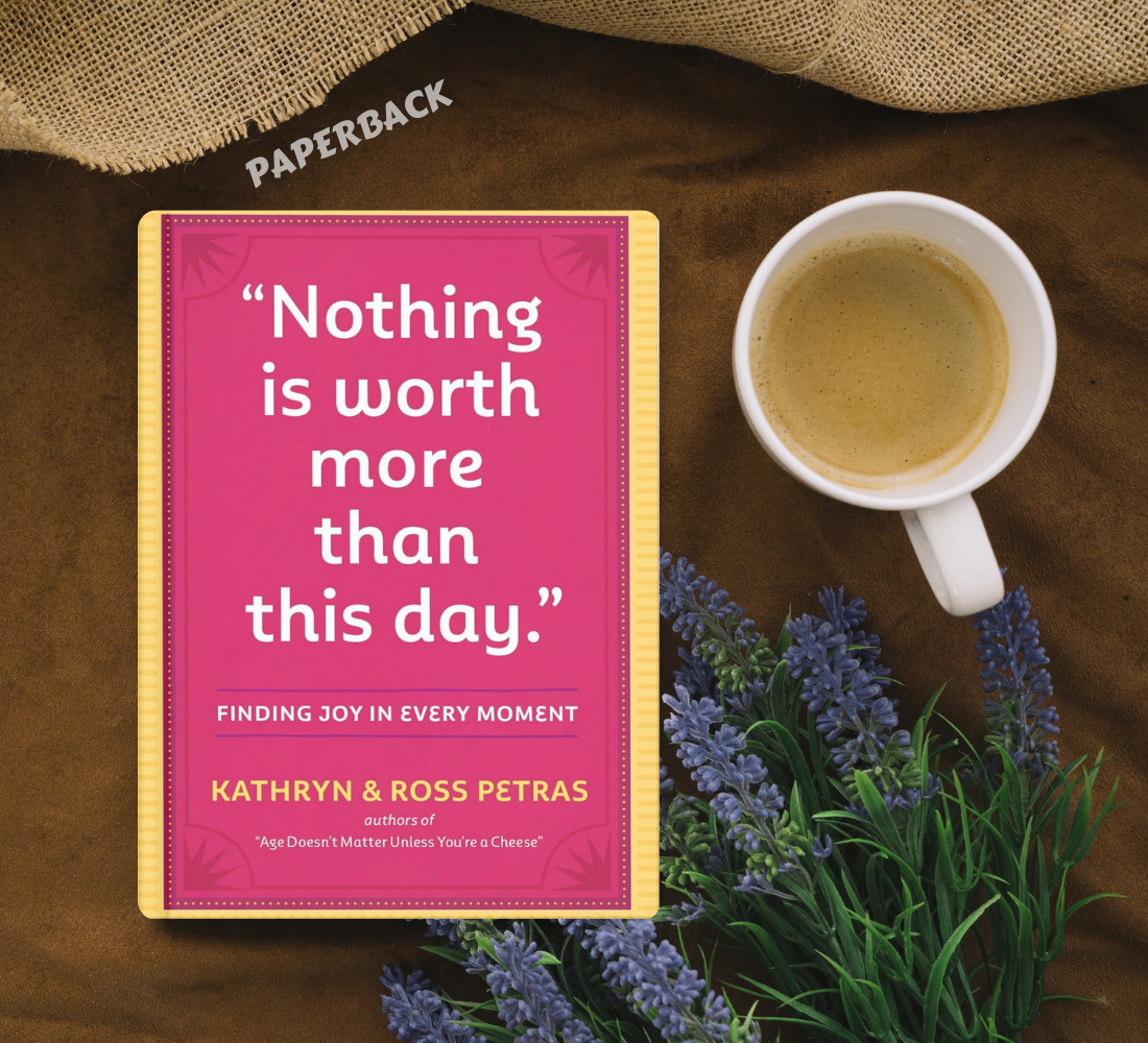 Nothing Is Worth More Than This Day.": Finding Joy in Every Moment - Premium - Paperback. 
