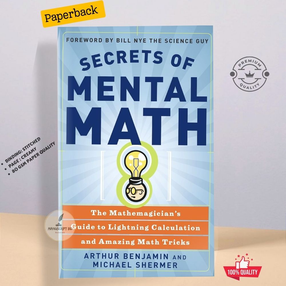 Secrets of Mental Math by Arthur T. Benjamin and Michael Shermer