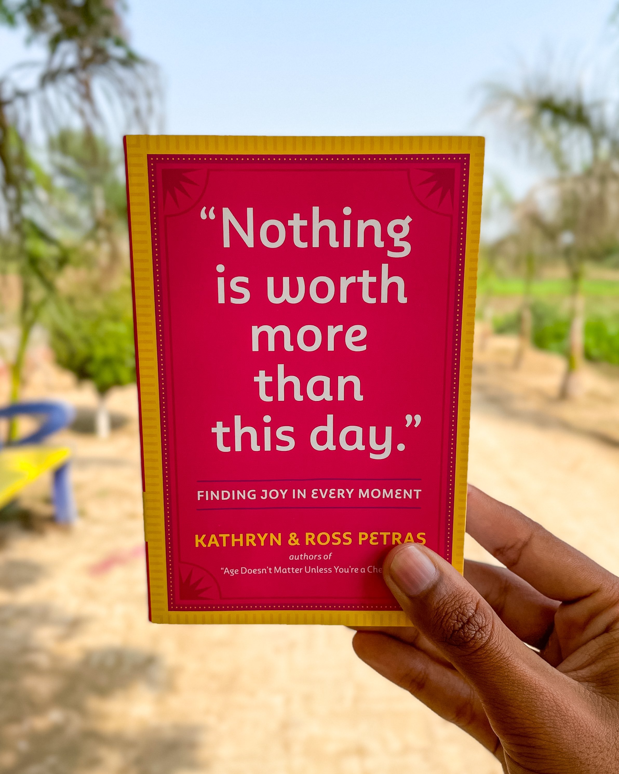 Nothing Is Worth More Than This Day.": Finding Joy in Every Moment - Premium - Paperback