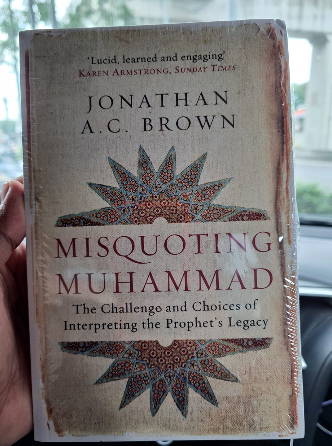 Misquoting Muhammad: The Challenge and Choices of Interpreting the Prophet's Legacy by Jonathan A.C. Brown. 