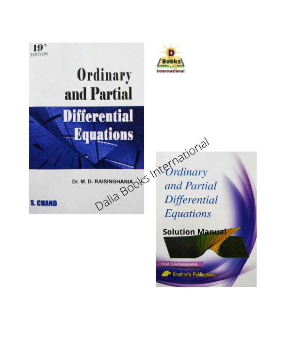Ordinary and Partial Differential Equations (Book+Solution Manual) by Dr. M. D. Raisinghania. 