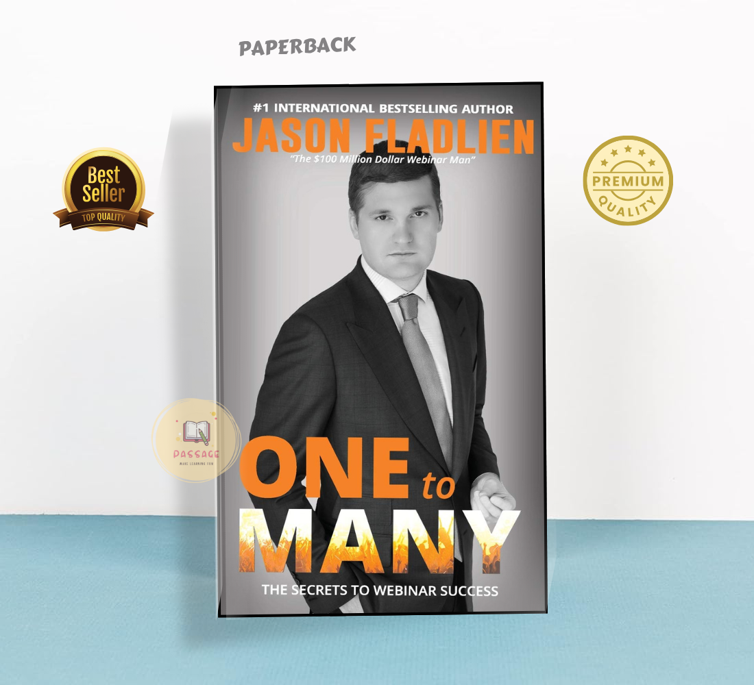 One to Many: The Secret to Webinar Success Book by Jason Fladlien