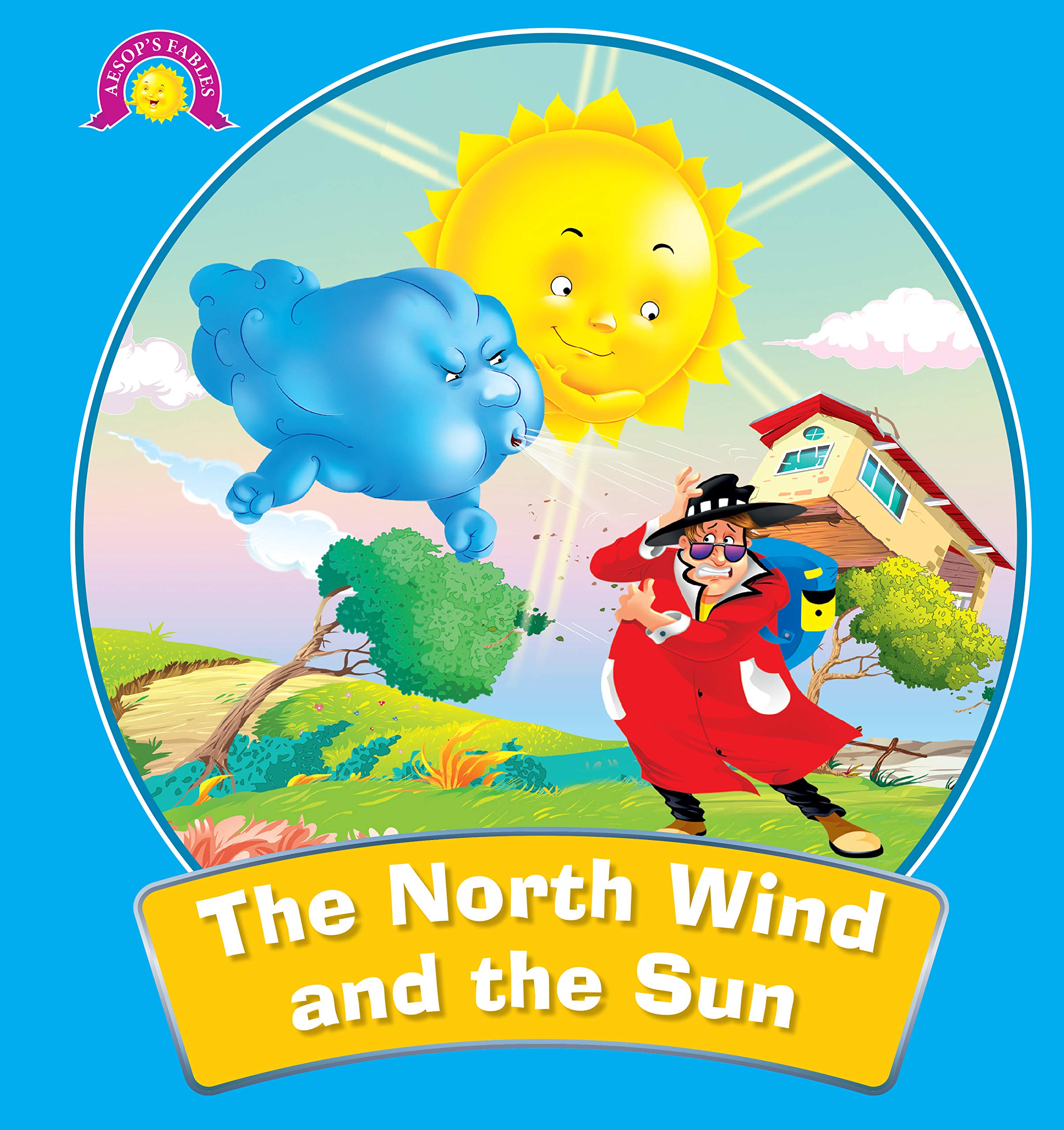 Aesops Fables: The North Wind and the Sun (Aesops Fables for kids). 