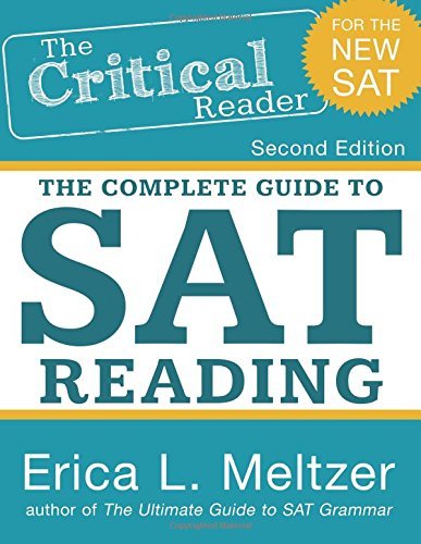 The Critical Reader: The Complete Guide to SAT Reading by Erica L. Meltzer