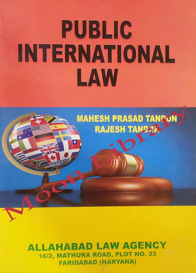 Public International Law by Mahesh Prasad Tandon & Rajesh Tandon. 