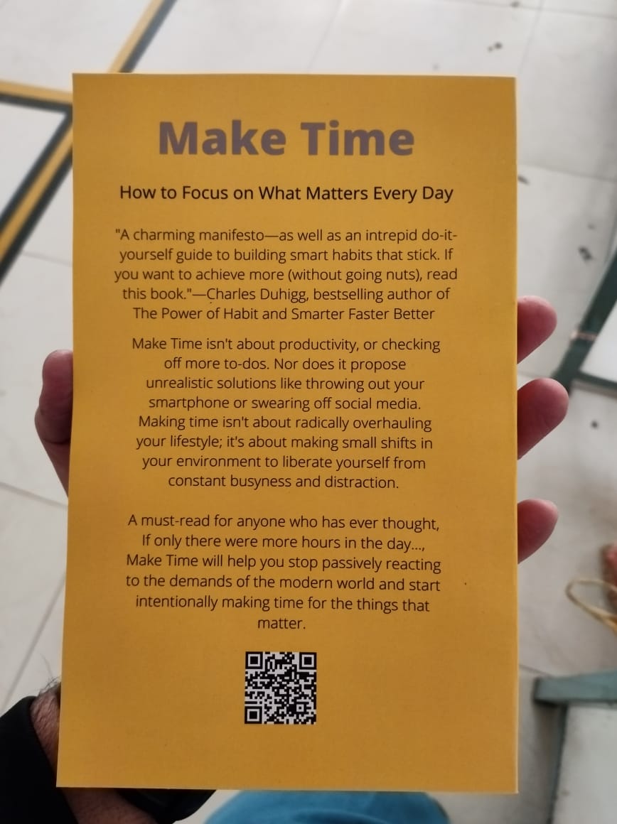 Make Time: How to Focus on What Matters Every Day by Jake Knapp and John Zeratsky. 