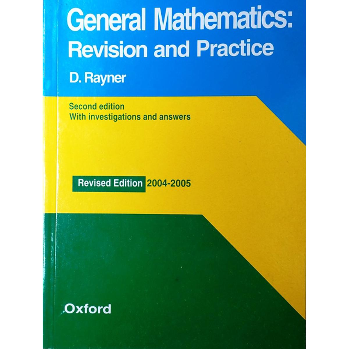General Mathematics: Revision and Practice (Revision & Practice) General Mathematics: Revision and Practice (Revision & Practice)