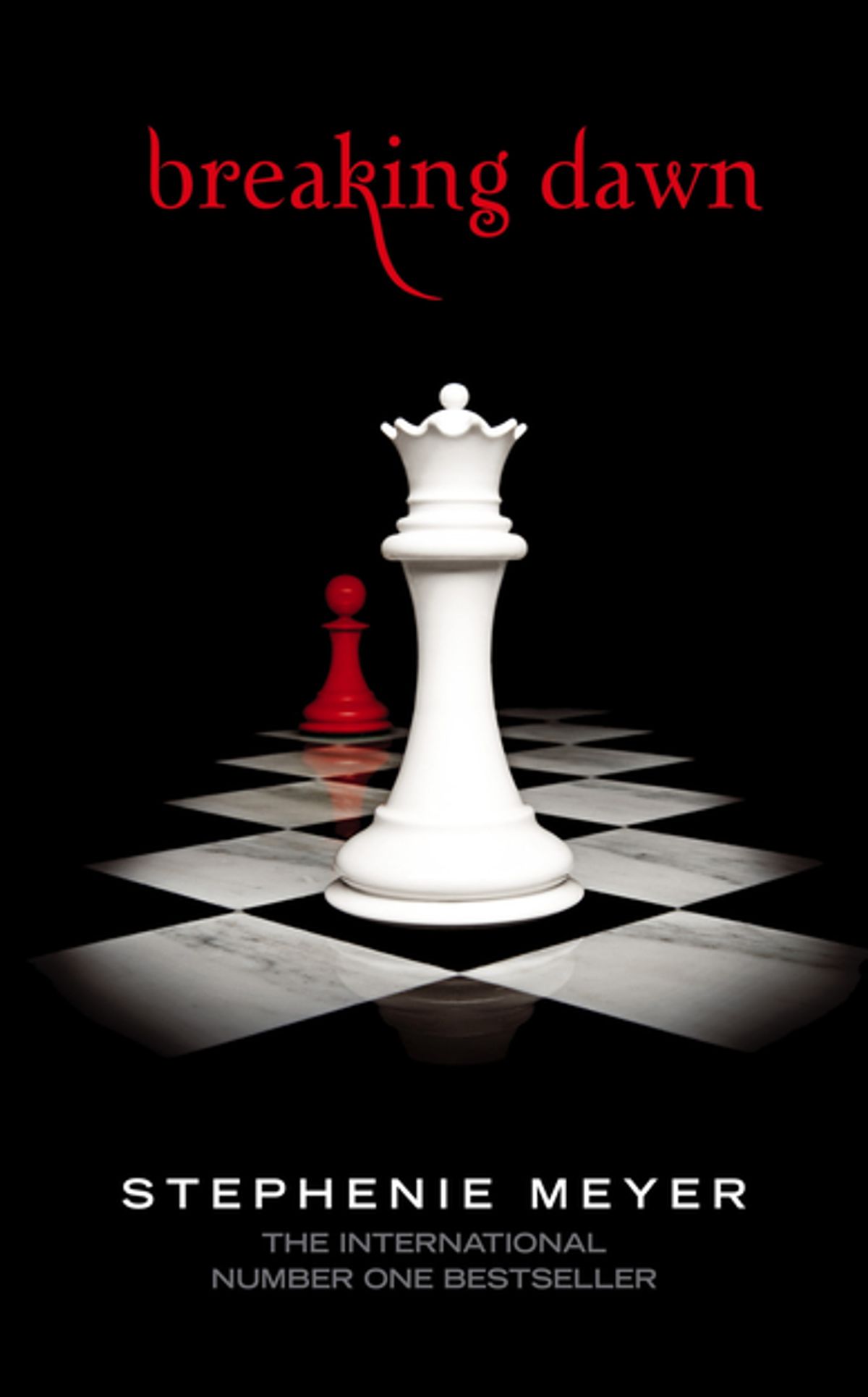 Breaking Dawn: The Twilight Saga, Book 4 by Stephenie Meyer. 