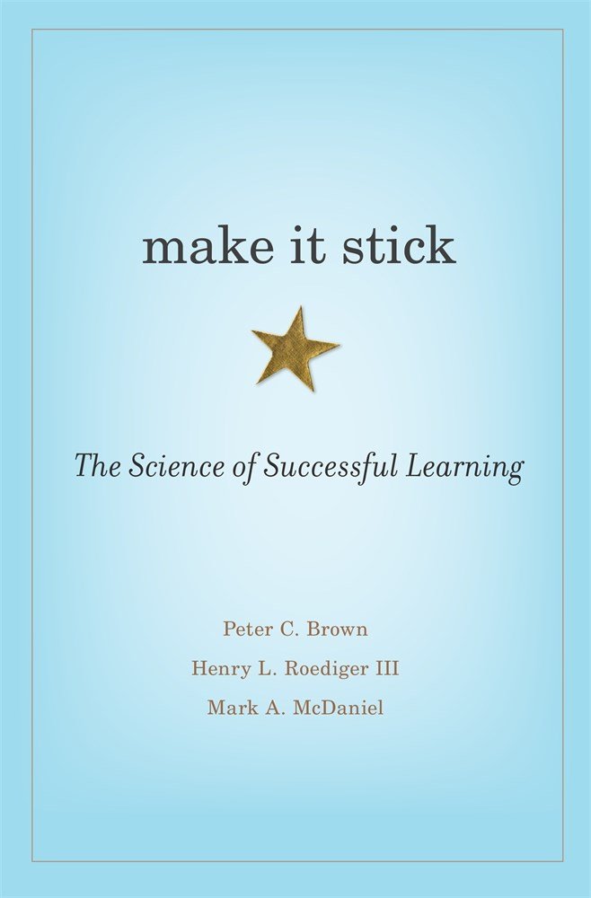 Make it Stick by Henry L. Roediger III, Mark A. McDaniel, and Peter C Brown - Premium - Paperback. 