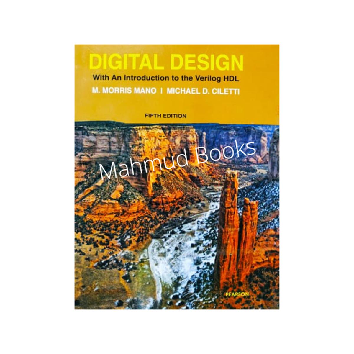 Digital Design by M. Morris Mano &  Michael D. Ciletti
