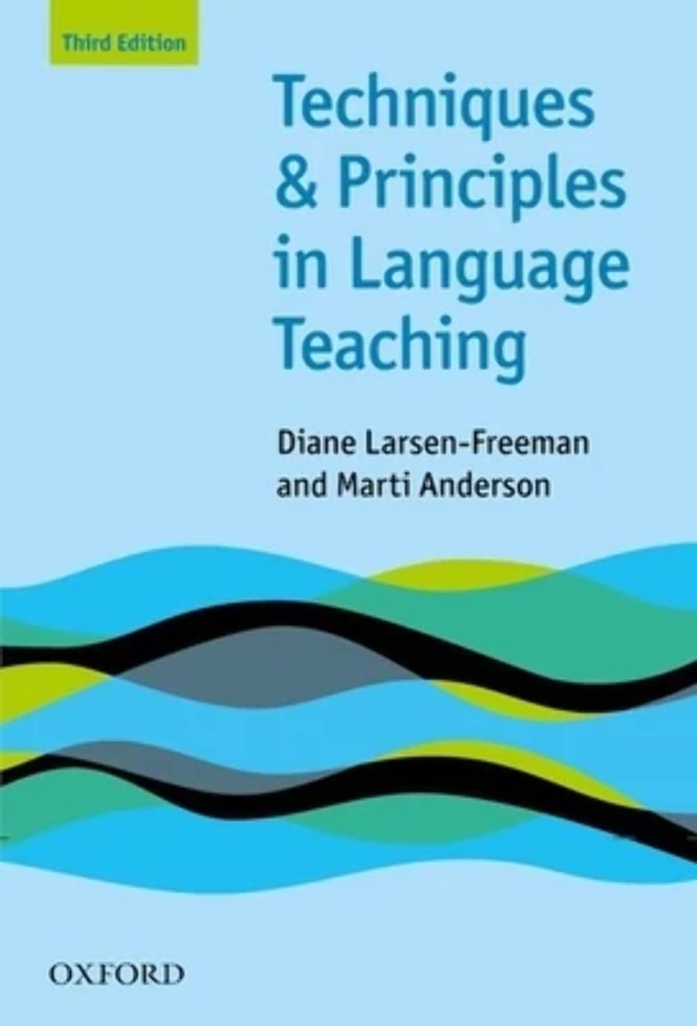 Techniques and Principles in Language Teaching By Diane Larsen-Freeman & Marti Anderson