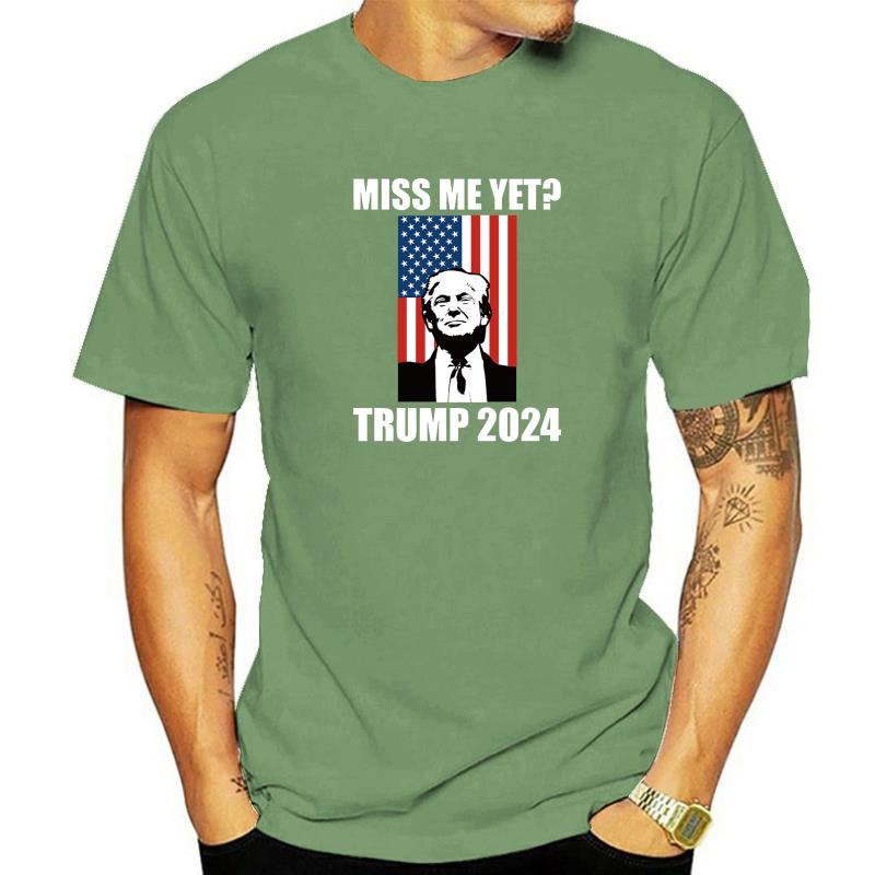 Unisex TShirt Miss Me Yet Funny President Re Elect Trump 2024 Trump Black Men's 100% Cotton T-Shirt Women Soft Tee Streetwear