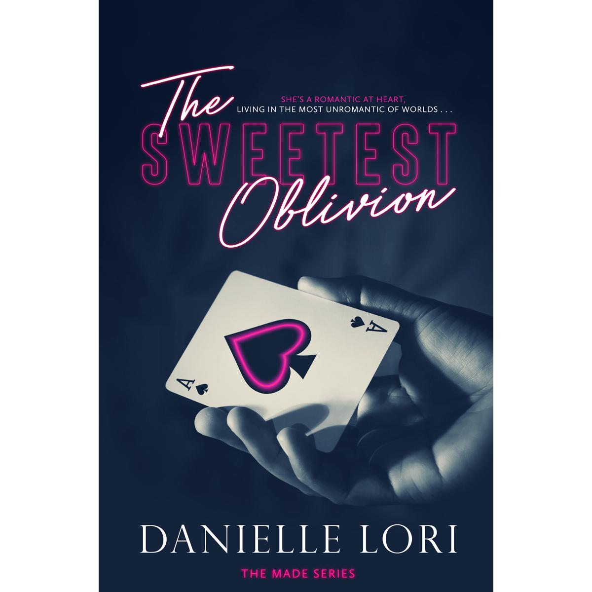 The Sweetest Oblivion by Danielle Lori (White Print)