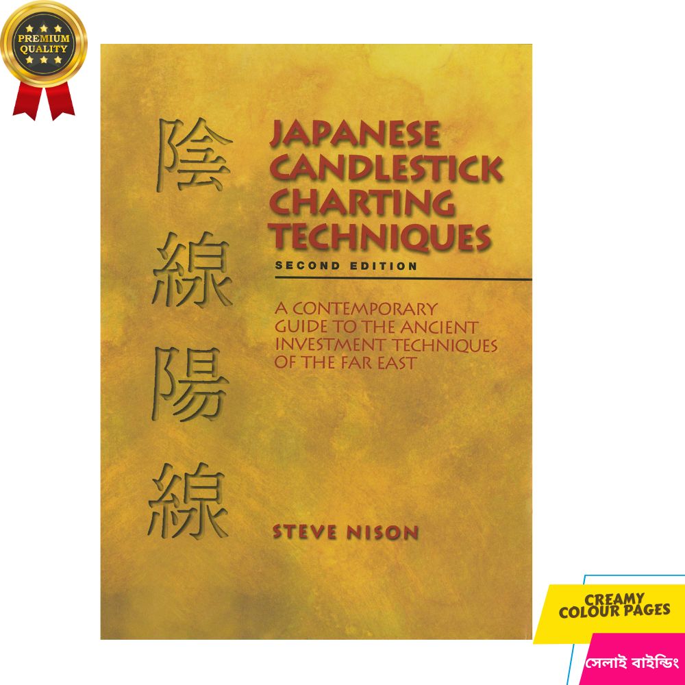 Japanese Candlestick Charting Techniques, Second Edition by Steve Nison - Premium-Paperback. 