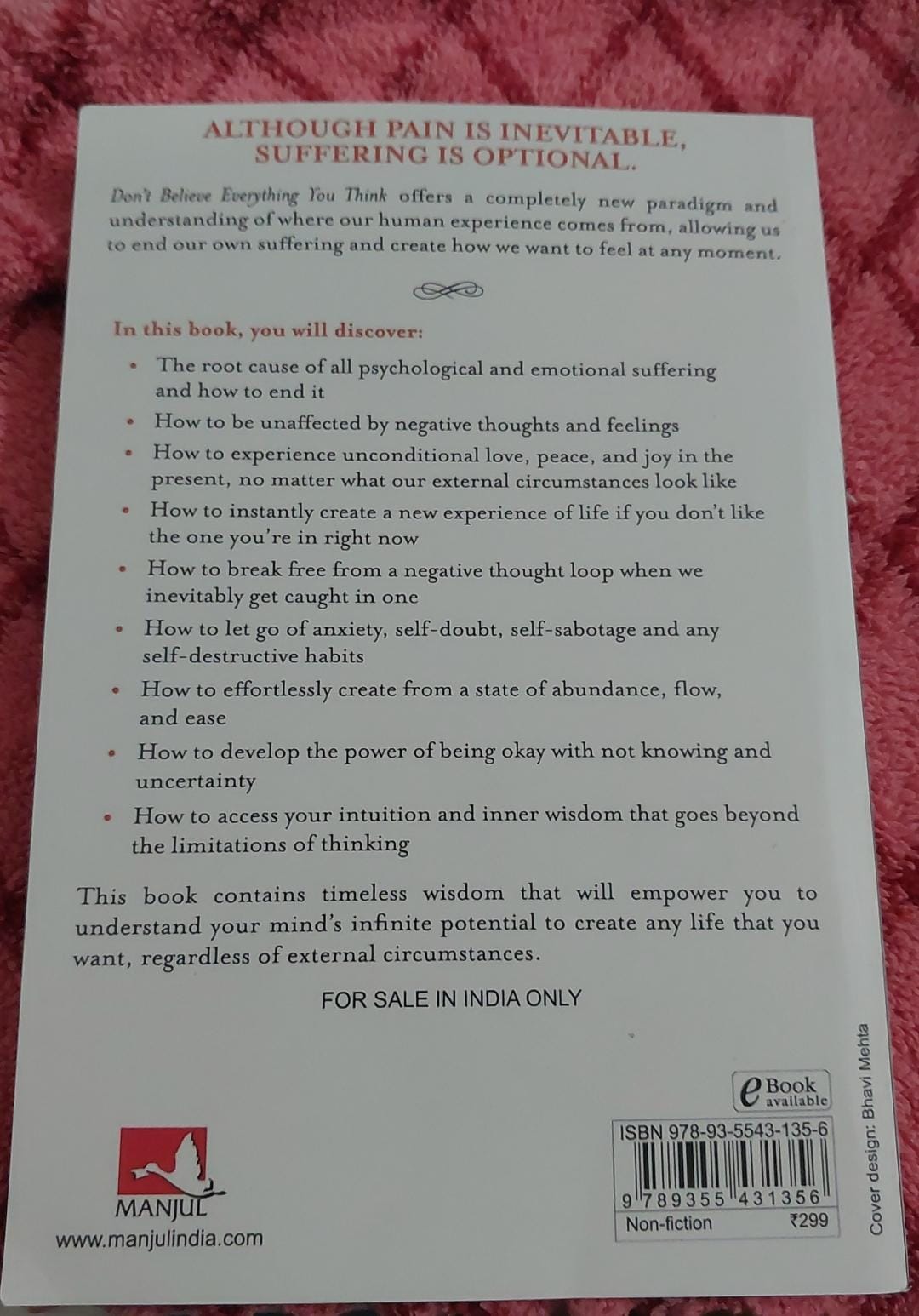 Don't Believe Everything You Think: Why Your Thinking Is The Beginning & End Of Suffering by Joseph Nguyen. 