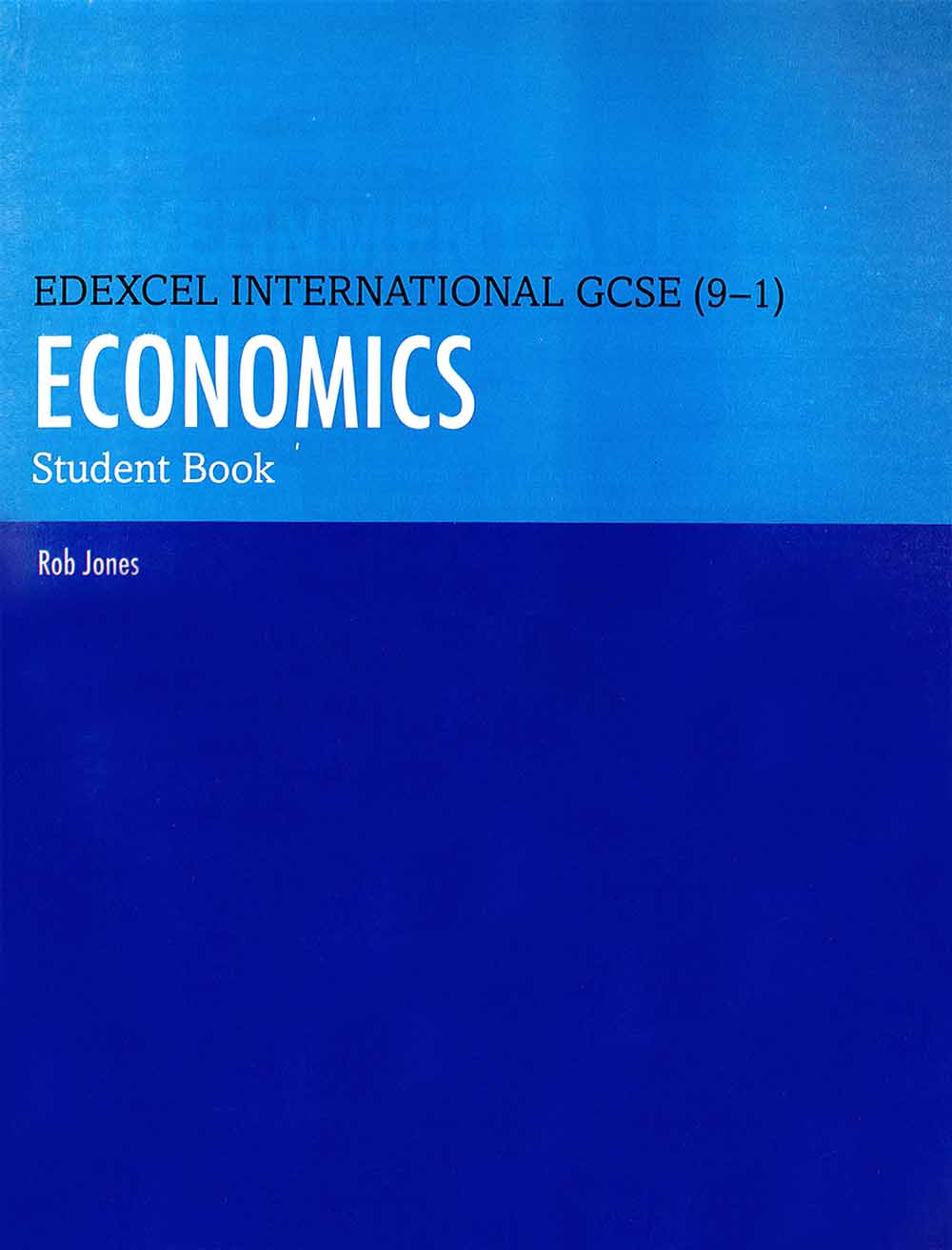 Edexcel International GCSE (9-1) Economics Student Book. 