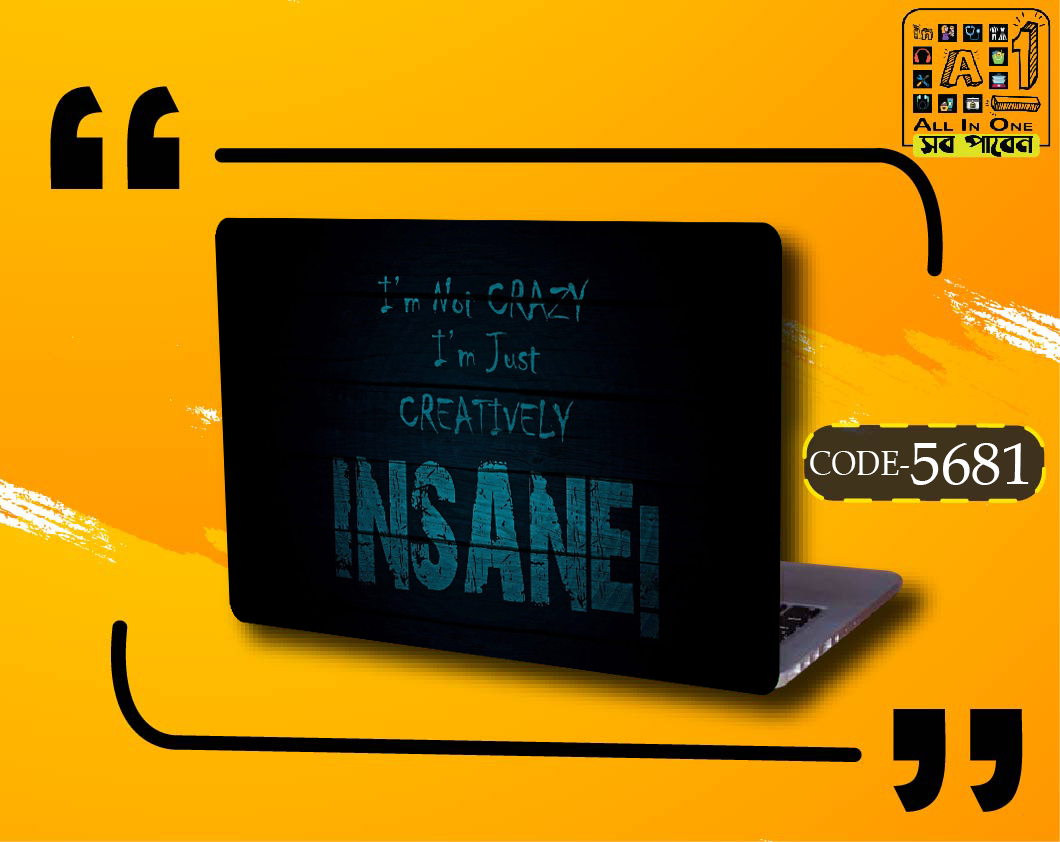 I'm Not Crazy I'm Creatively Insane Quotes Design Laptop Sticker