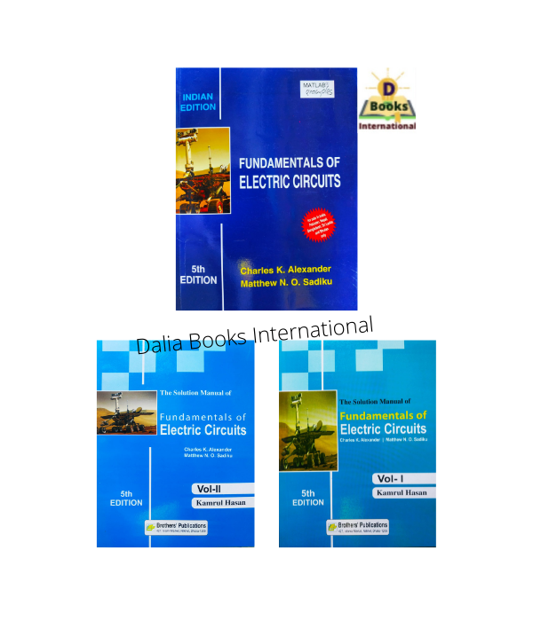 Fundamentals of Electric Circuits ( Book + Solution Manual 5th Edition Vol- 1 & Vol- 2 ). 