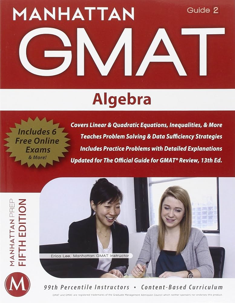Algebra GMAT Strategy Guide, 5th Edition (Manhattan GMAT Strategy Guide: Instructional Guide) by Manhattan GMAT