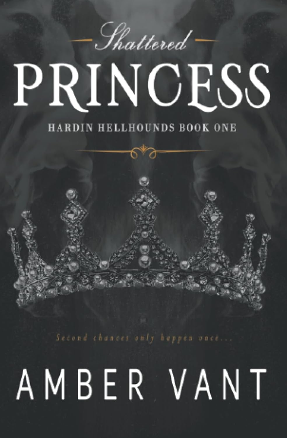 Shattered Princess (Hardin Hellhounds, #1) by Amber Vant (Paperback-premium). 