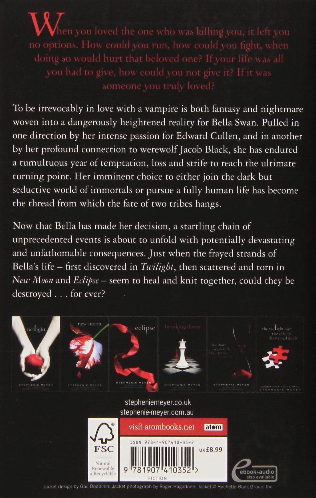 Breaking Dawn: The Twilight Saga, Book 4 by Stephenie Meyer. 