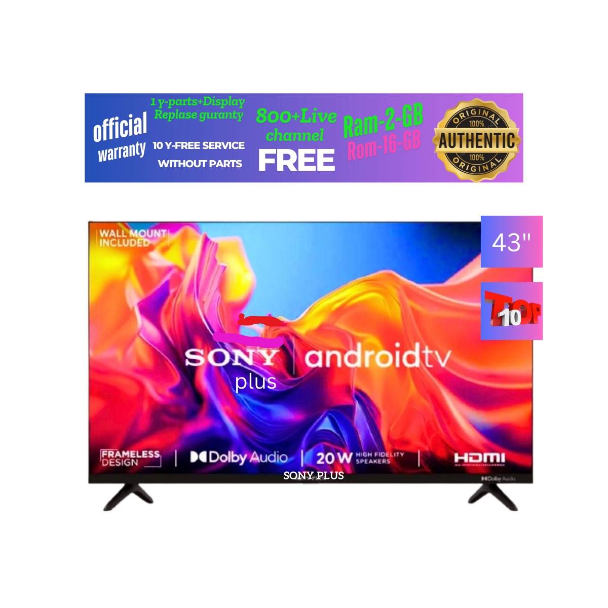 Sony Plus 43'' Double Glass Smart Android Wi-Fi Hd Led Tv 4k Supported Ram 2 gb Rom 16 gb Android version 11.0 Built-In