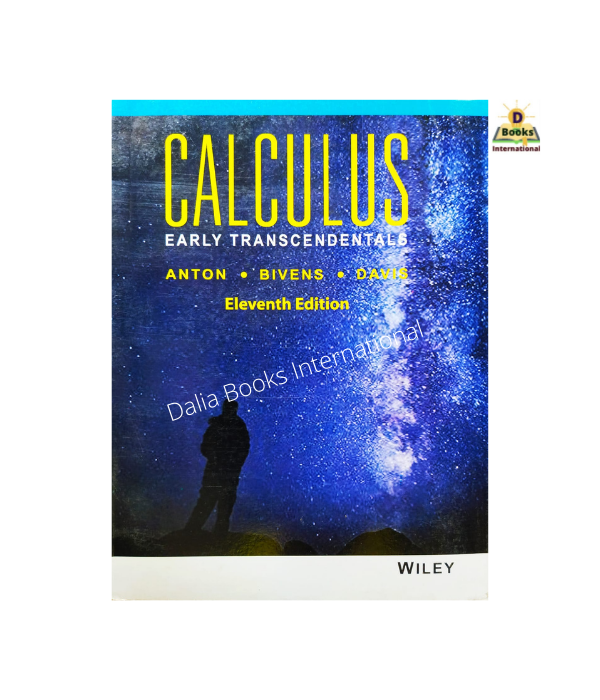 Calculus (11th Edition) by Howard Anton & Stephen Davis. 