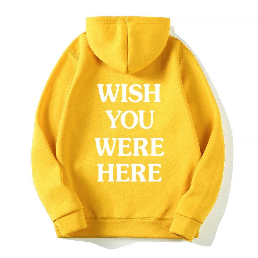 Wish you were hot sale here yellow hoodie