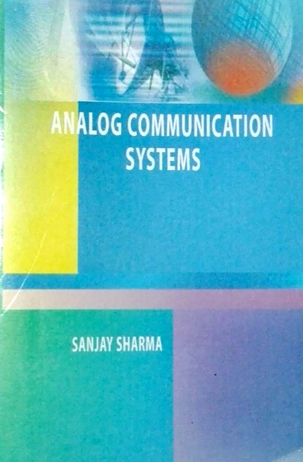Analog Communication Systems (Sanjay Sharma). 