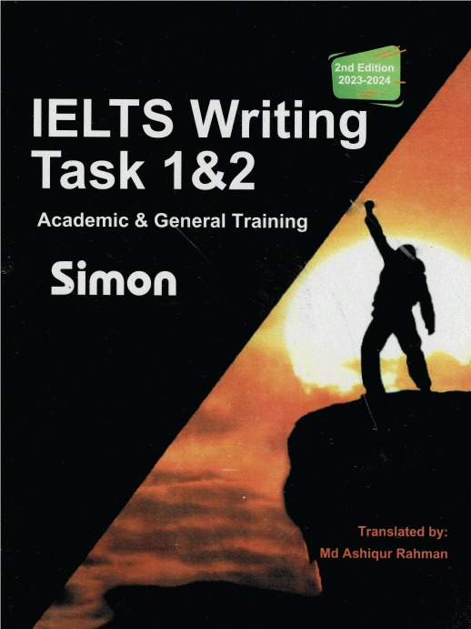 Simon IELTS writing Task 1 and 2 Academic and General Training by Simon Bangla