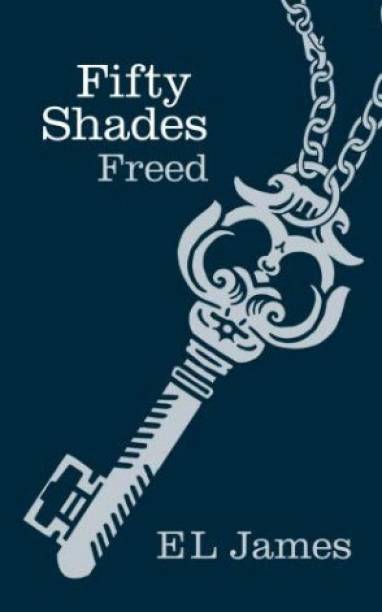 Fifty Shades Freed: Book 3 of the Fifty Shades trilogy Paperback