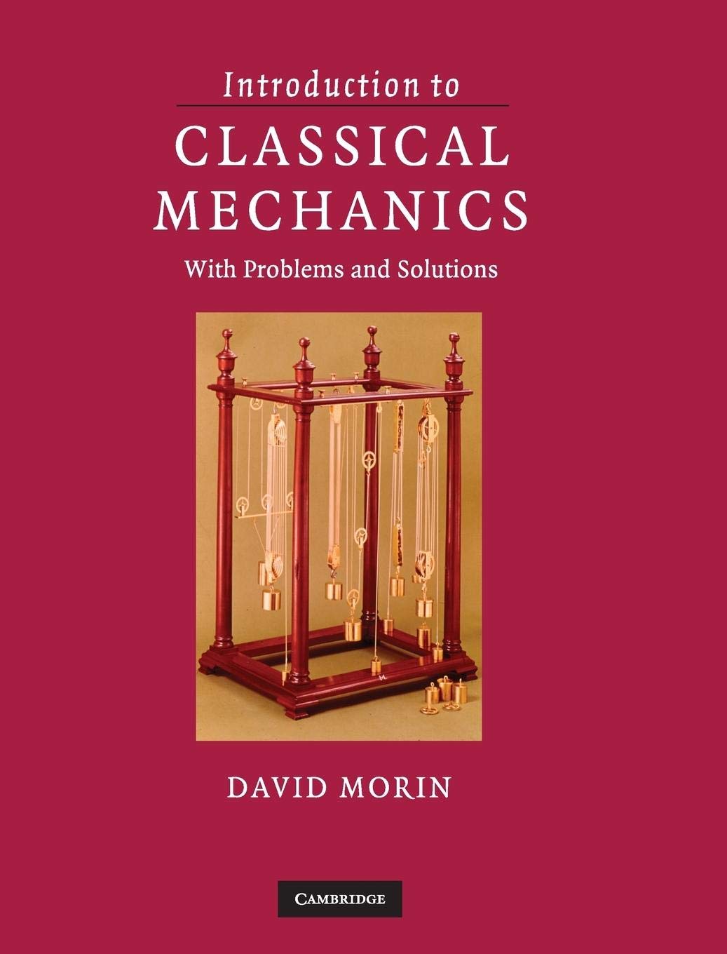 Introduction to Classical Mechanics: With Problems and Solutions by David Morin