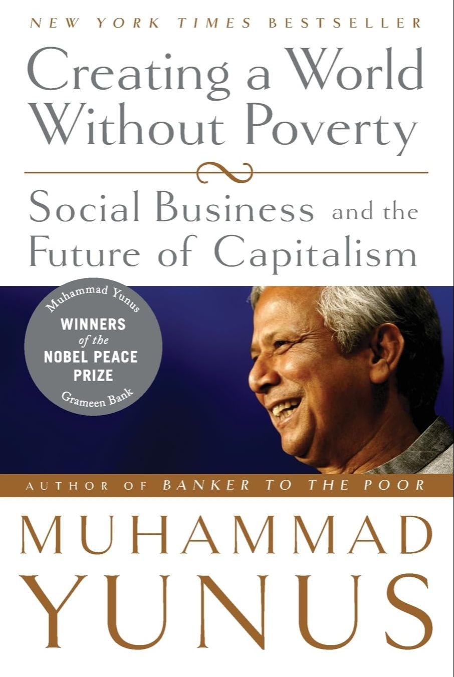 Creating a World Without Poverty: Social Business and the Future of Capitalism by Muhammad Yunus (Paperback). 