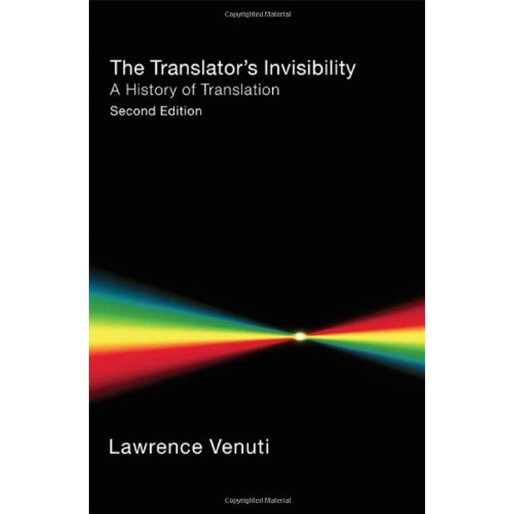 The Translator's Invisibility: A History of Translation By  Lawrence Venuti