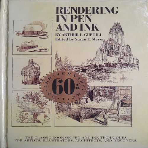 Rendering In Pen And Ink: The Classic Book On Pen And Ink