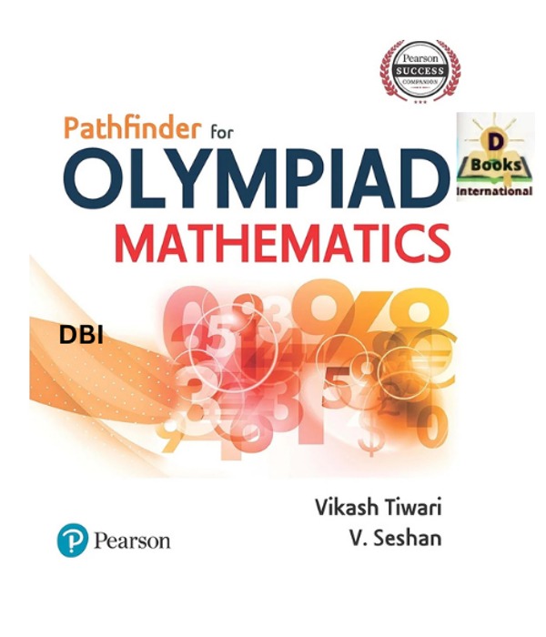 Pathfinder for Olympiad Mathematics by Vikash Tiwari & V.Seshan